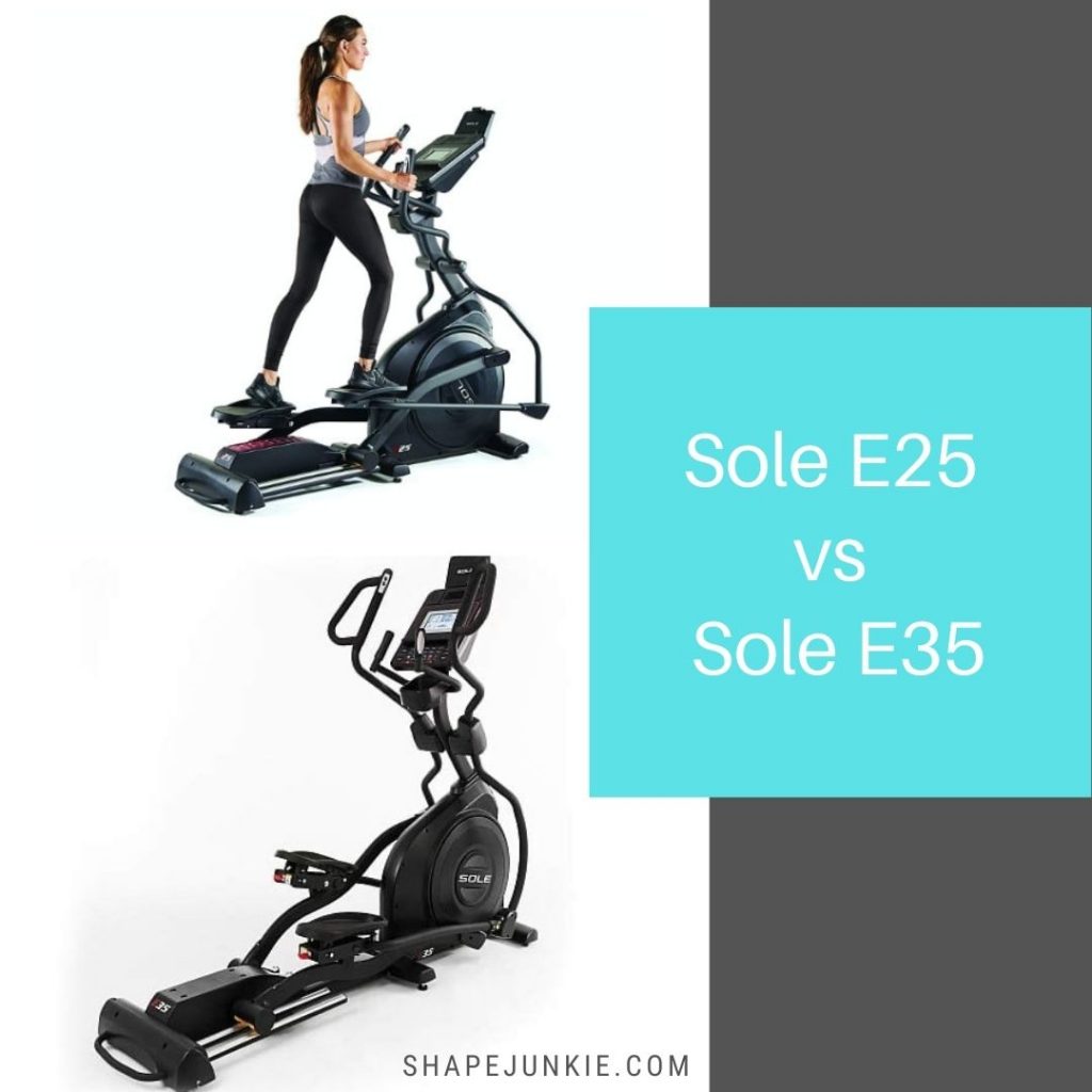 Sole E25 vs Sole E35 Comparing Two Ellipticals from Sole Shape Junkie